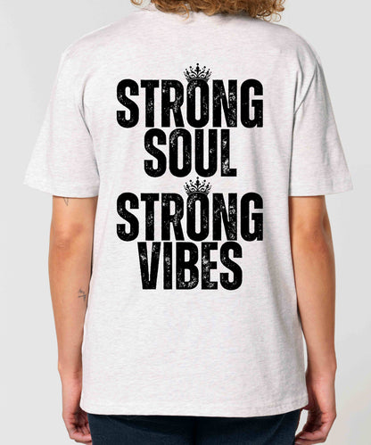 Unisex T-Shirt "Strong Soul - Strong Vibes"