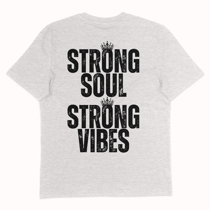 Unisex T-Shirt "Strong Soul - Strong Vibes"