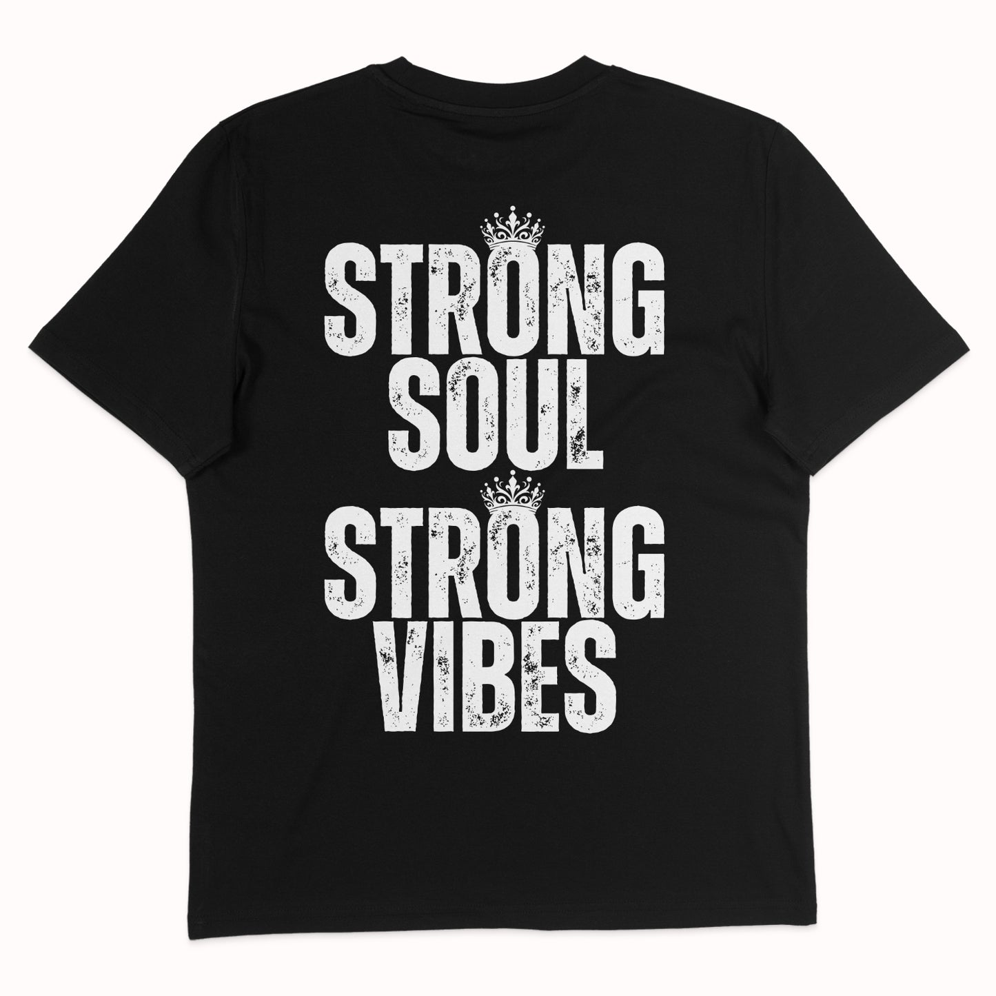 Unisex T-Shirt "Strong Soul - Strong Vibes"